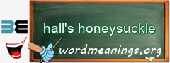 WordMeaning blackboard for hall's honeysuckle